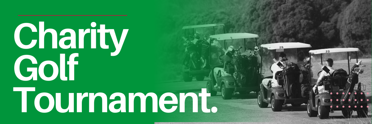 Charity Golf Tournament.